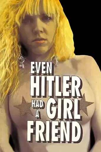 Even Hitler Had A Girlfriend (1991)