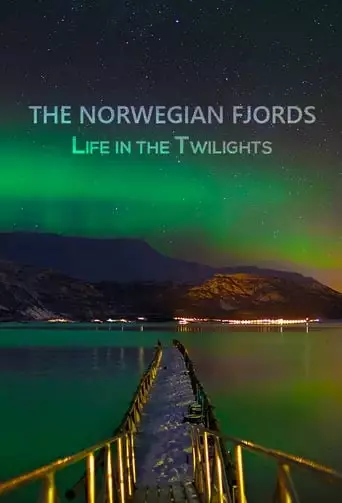 The Norwegian Fjords: Life In The Twilights (2019)