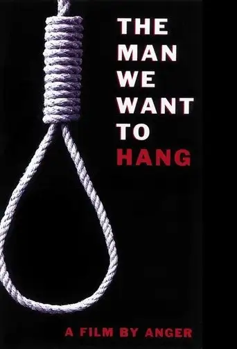 The Man We Want To Hang (2002)