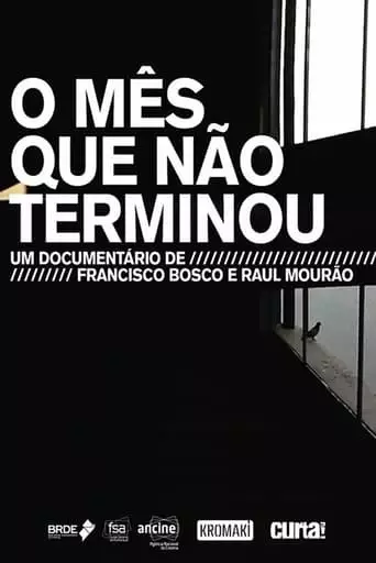 O Mes Que Nao Terminou (2019)