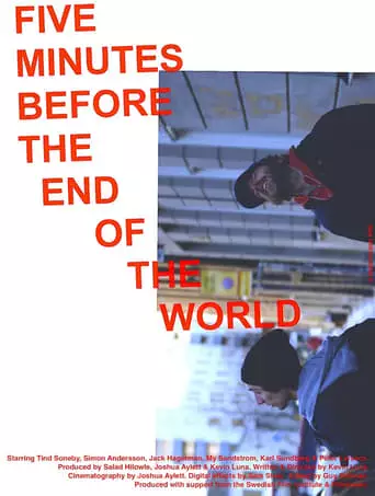 Five Minutes Before The End Of The World (2019)