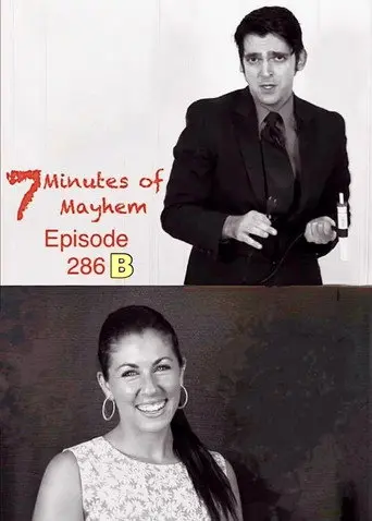 7 Minutes of Mayhem: Hosted by Tony Reeves & Debbie Goldberg - Episode 286 B (2012)