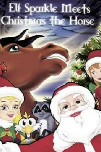 Elf Sparkle Meets Christmas the Horse (2009)