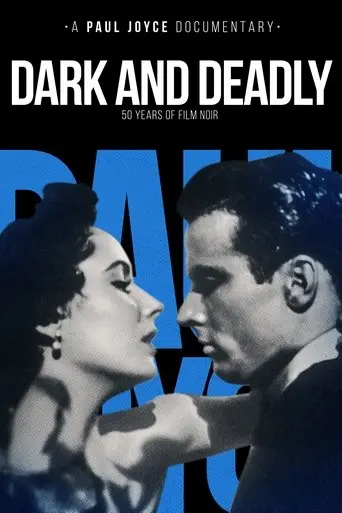 Dark And Deadly: Fifty Years Of Film Noir (1995)