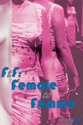 FtF: Female to Femme (2006)
