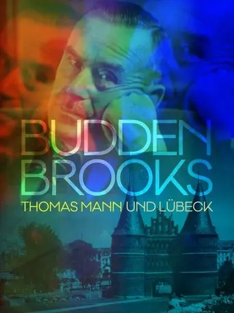 Buddenbrooks - Thomas Mann und Lübeck (2025)