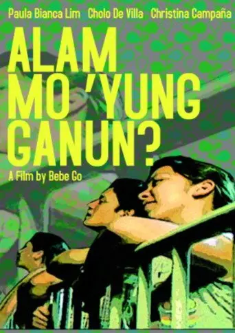 Alam Mo 'Yung Ganun? (2009)