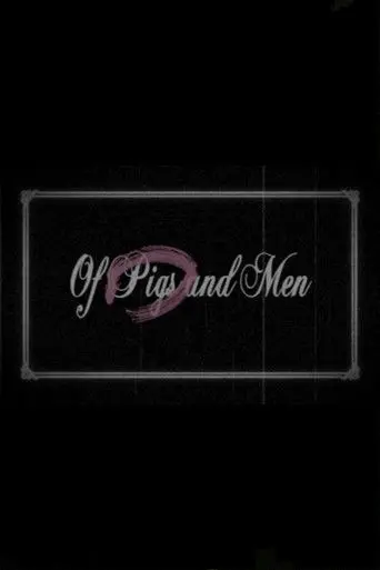 Of Pigs and Men (2009)
