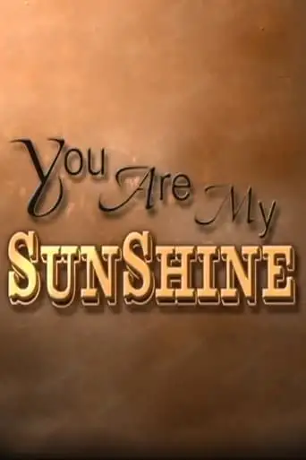You Are My Sunshine (2002)