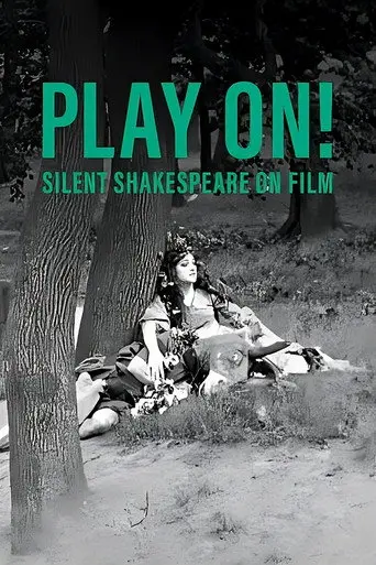 Play On! Shakespeare in Silent Film (2016)