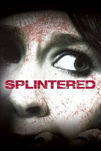 Splintered (2010)