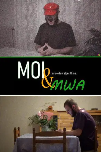 Moi & mWA : crise d'un algorithme ! (2023)