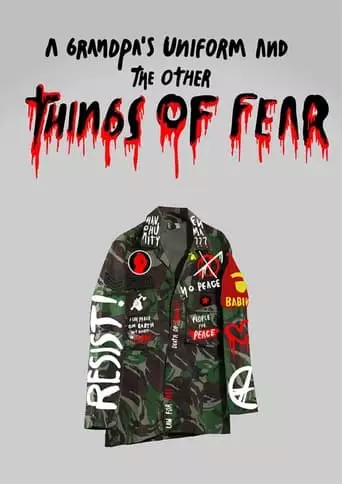 A Grandpa's Uniform And The Other Things Of Fear (2022)