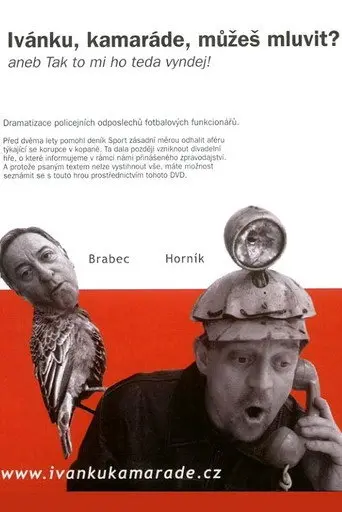 Ivanku, kamarade, muzes mluvit? (2005)