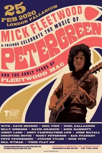 Mick Fleetwood and Friends: Celebrate the Music of Peter Green and the Early Years of Fleetwood Mac (2021)
