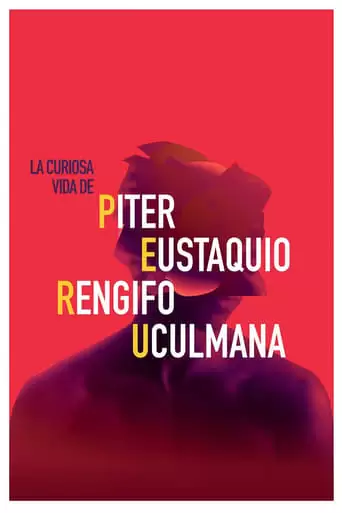 La curiosa vida de Piter Eustaquio Rengifo Uculmana (2014)