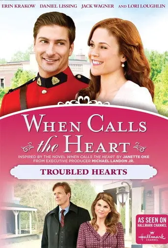 When Calls The Heart: Troubled Hearts (2016)