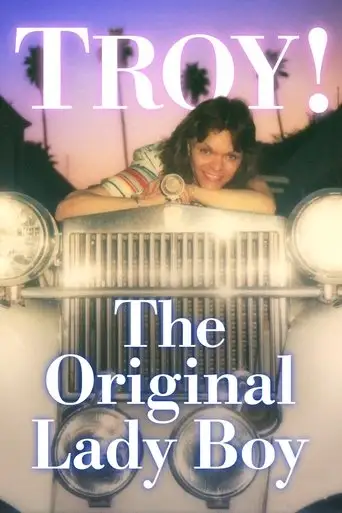 Troy! The Original Lady Boy (2019)