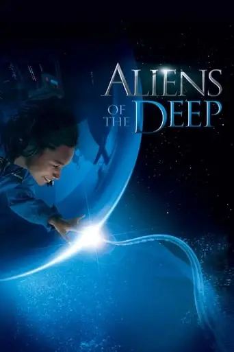 Aliens Of The Deep (2005)