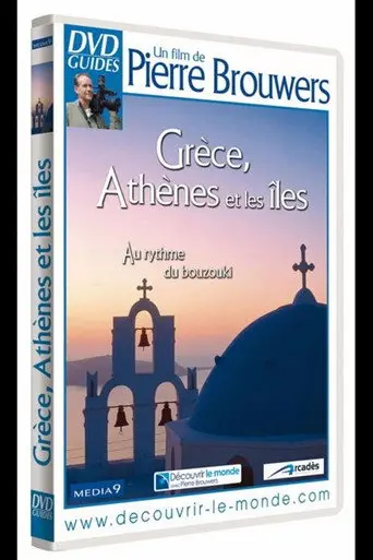 Grèce : Athènes et les iles, au rythme du bouzouki (2013)