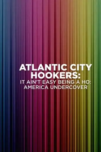 Atlantic City Hookers: It Ain't E-Z Being A Ho' (2004)