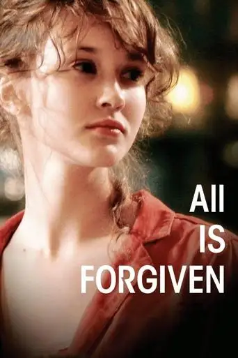 All Is Forgiven (2007)