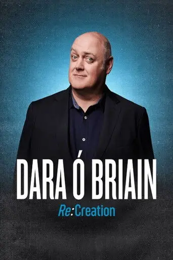 Dara Ó Briain: Re:Creation (2026)