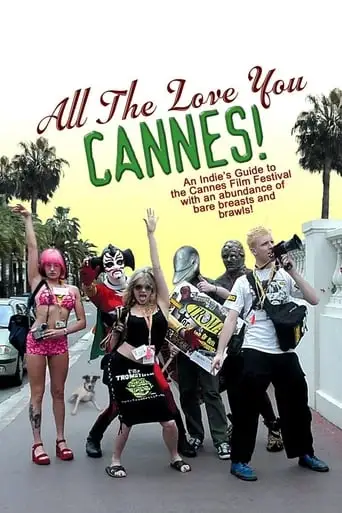 All The Love You Cannes! (2002)