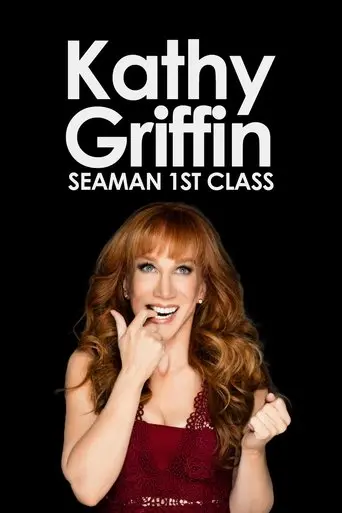 Kathy Griffin: Seaman 1st Class (2012)