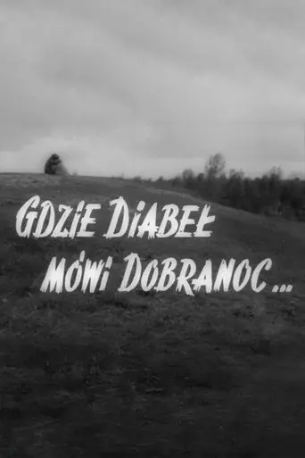 Where the Devil Says Goodnight (1956)