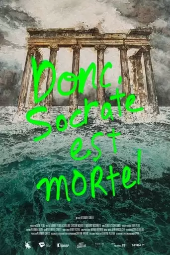 Donc, Socrate Est Mortel (2022)