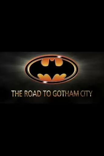 Shadows Of The Bat: The Cinematic Saga Of The Dark Knight - The Road To Gotham City (2005)