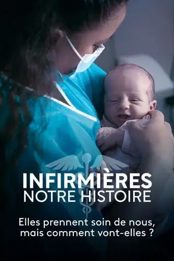 Infirmieres, Notre Histoire (2023)