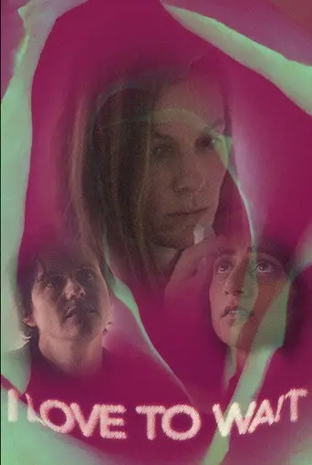 I Love to Wait (2019)