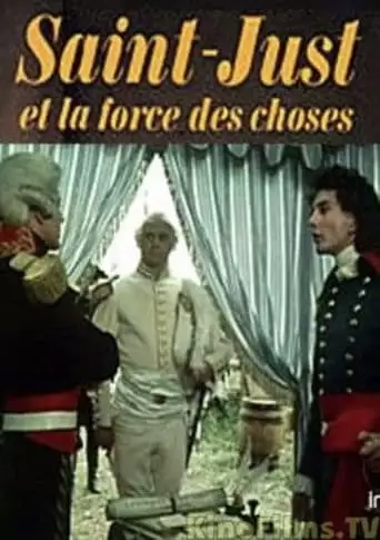 Saint-Just Ou La Force Des Choses (1975)