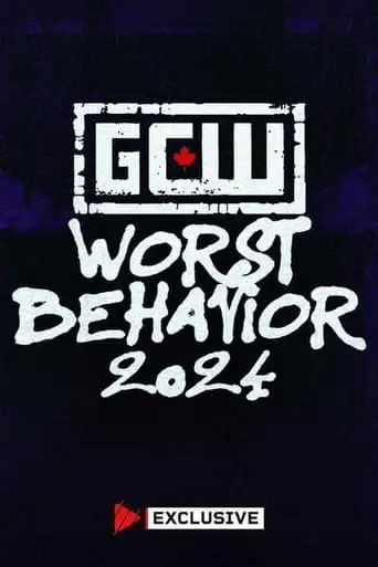 GCW Worst Behavior 2024 (2024)