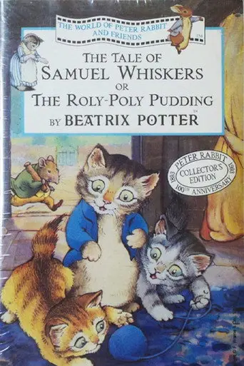 The World of Peter Rabbit and Friends: The Tale of Samuel Whiskers or The Roly-Poly Pudding (1993)