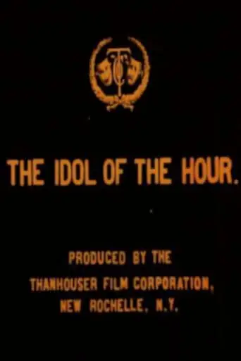 The Idol Of The Hour (1913)