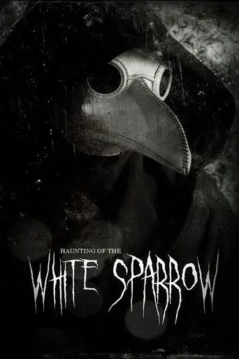 Haunting of the White Sparrow (2013)
