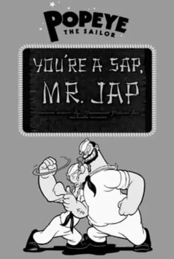 You're A Sap, Mr. Jap (1942)