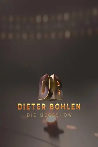 Dieter Bohlen: Die Mega Show (2017)