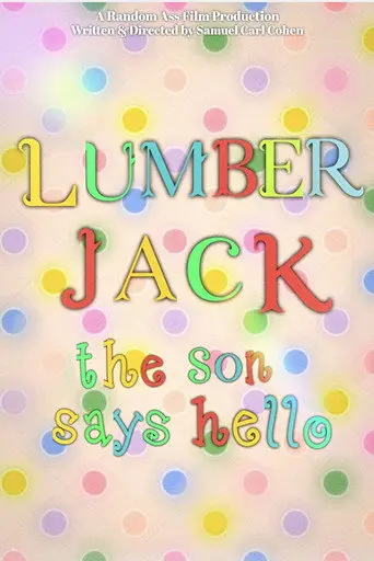 Lumberjack: The Son Says Hello (2023)