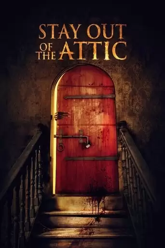 Stay Out Of The F**king Attic (2020)