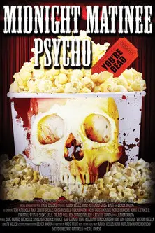 Midnight Matinee Psycho (2013)