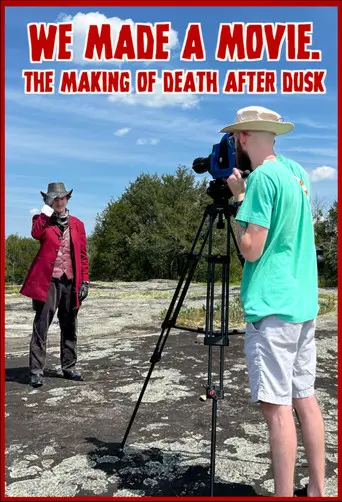 We Made A Movie. - The Making of Death After Dusk (2024)