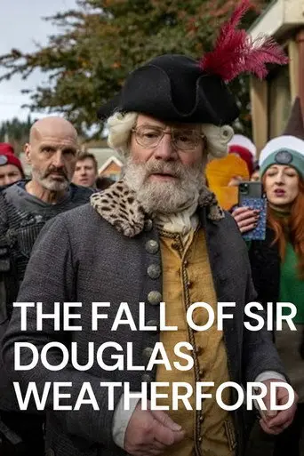 The Fall of Sir Douglas Weatherford (2026)
