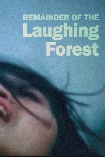 Remainder of the Laughing Forest (1991)