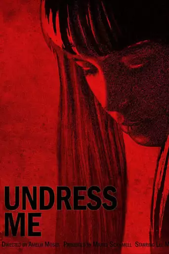 Undress Me (2017)