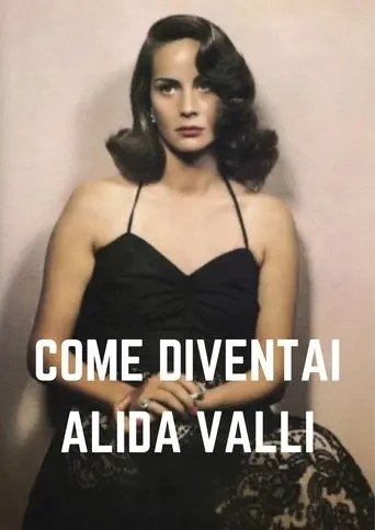 Come diventai Alida Valli (2008)