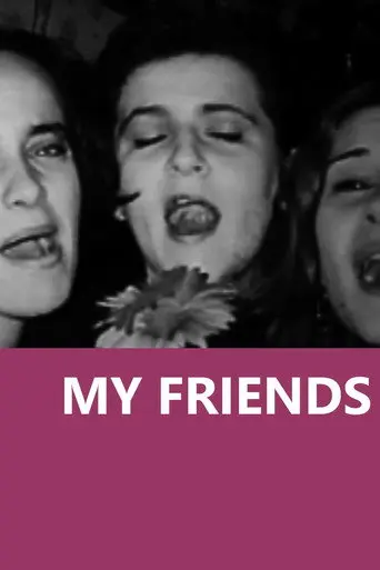 My friends (2008)